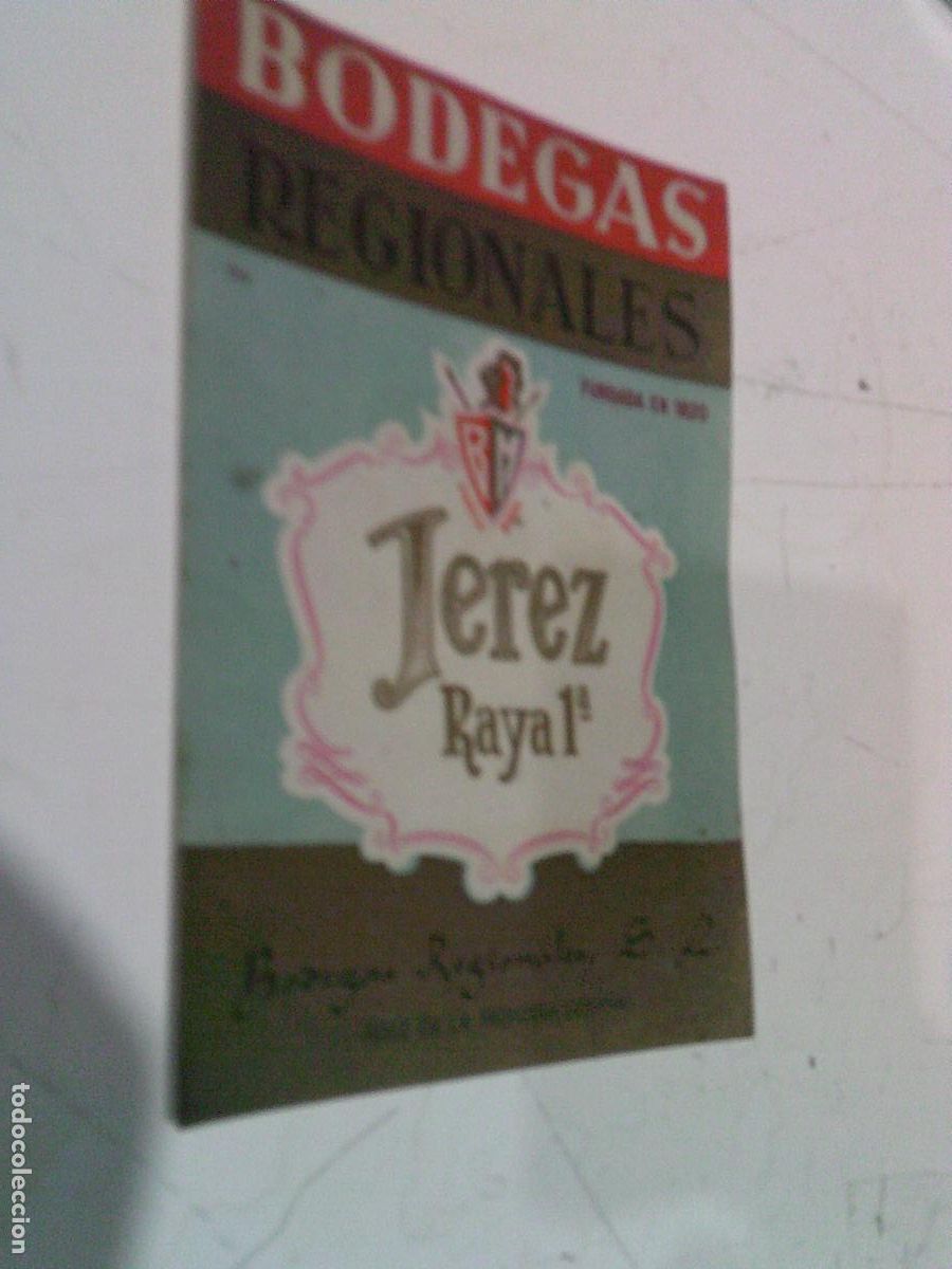 Etiquetas antiguas: Etiqueta antigua Bodegas Regionales Jerez Rayal 1&ordf;