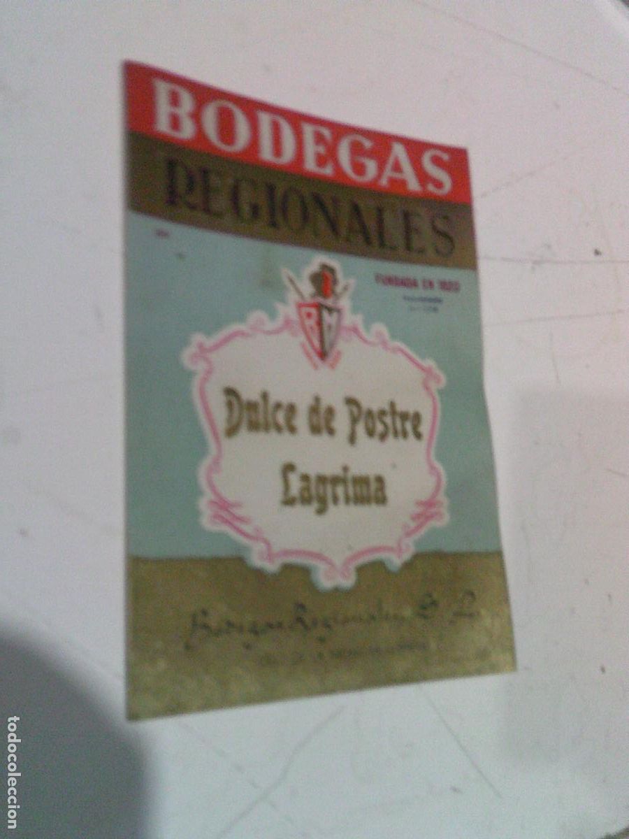 Etiquetas antiguas: Etiqueta antigua Bodegas Regionales Jerez Dulce de postre Lagrima