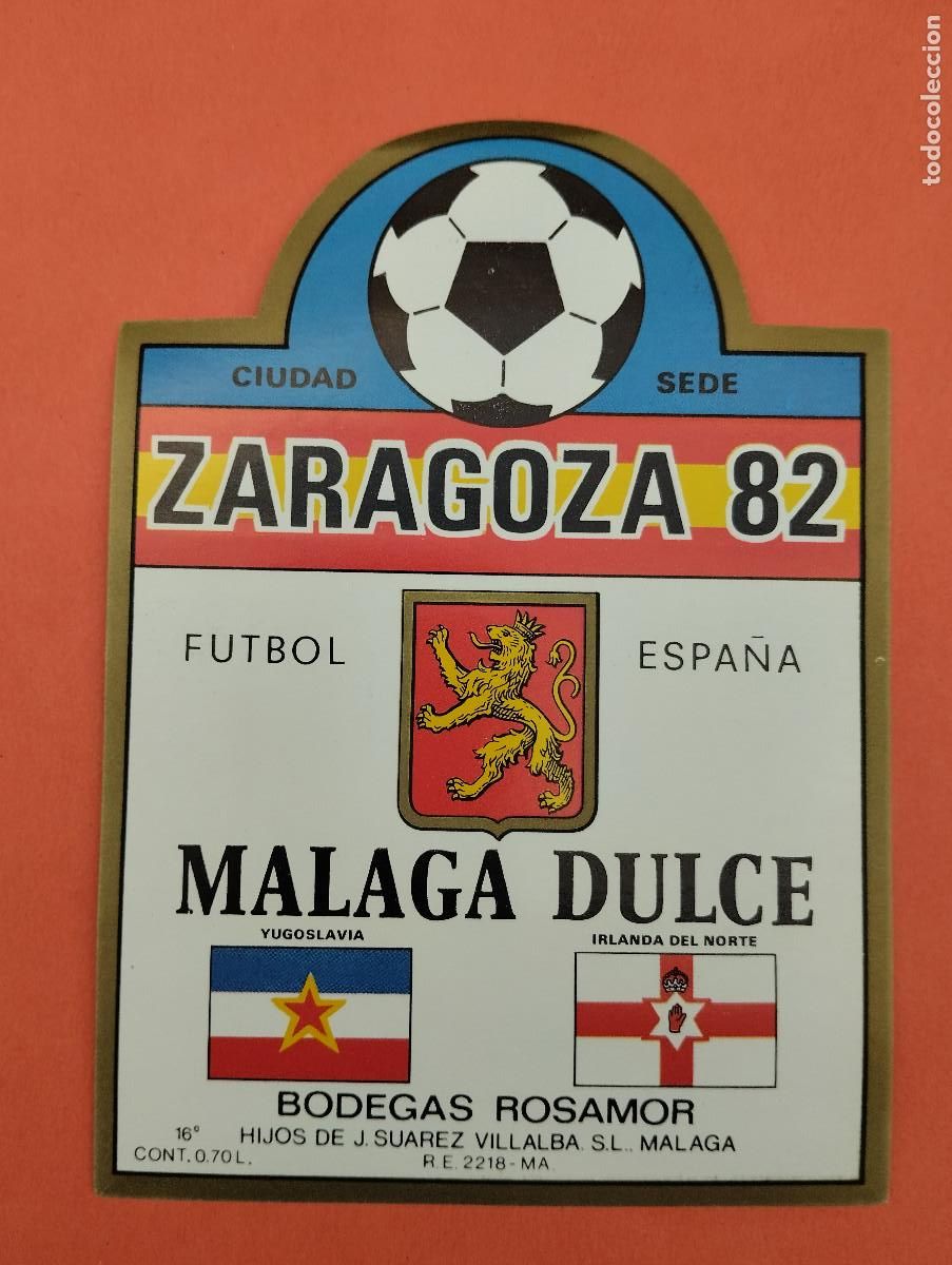 Etiquetas antiguas: ETIQUETA VINO MALAGA DULCE MUNDIAL FUTBOL 82 ZARAGOZA CIUDAD SEDE.