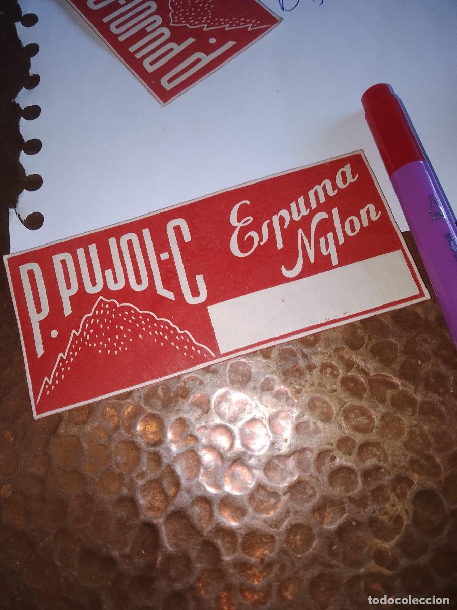 Etiquetas antiguas: Etiqueta a&ntilde;os 40 50 espuma nylon p.pujol ,c