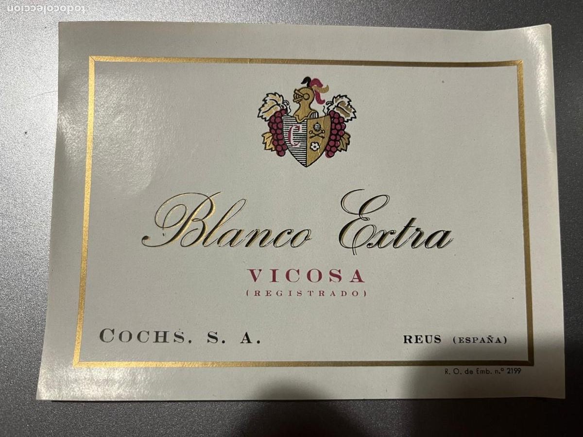 Etiquetas antiguas: Blanco extra Vicosa Cochs Reus Tarragona