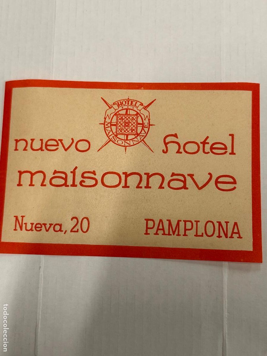 Etiquetas antiguas: MAISONNAVE. PAMPLONA. 12x8cms. Antigua etiqueta de Hotel o de maleta. Impecablle