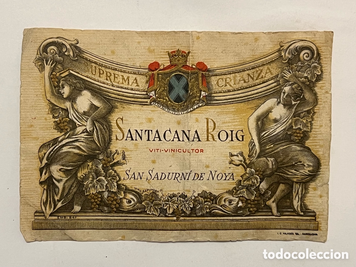 &Eacute;tiquettes anciennes: SAN SADURN&Iacute; DE NOYA. Etiqueta: Suprema Crianza SANTACANA ROIG, VITI-VINICULTOR (8,5 x 12,5)