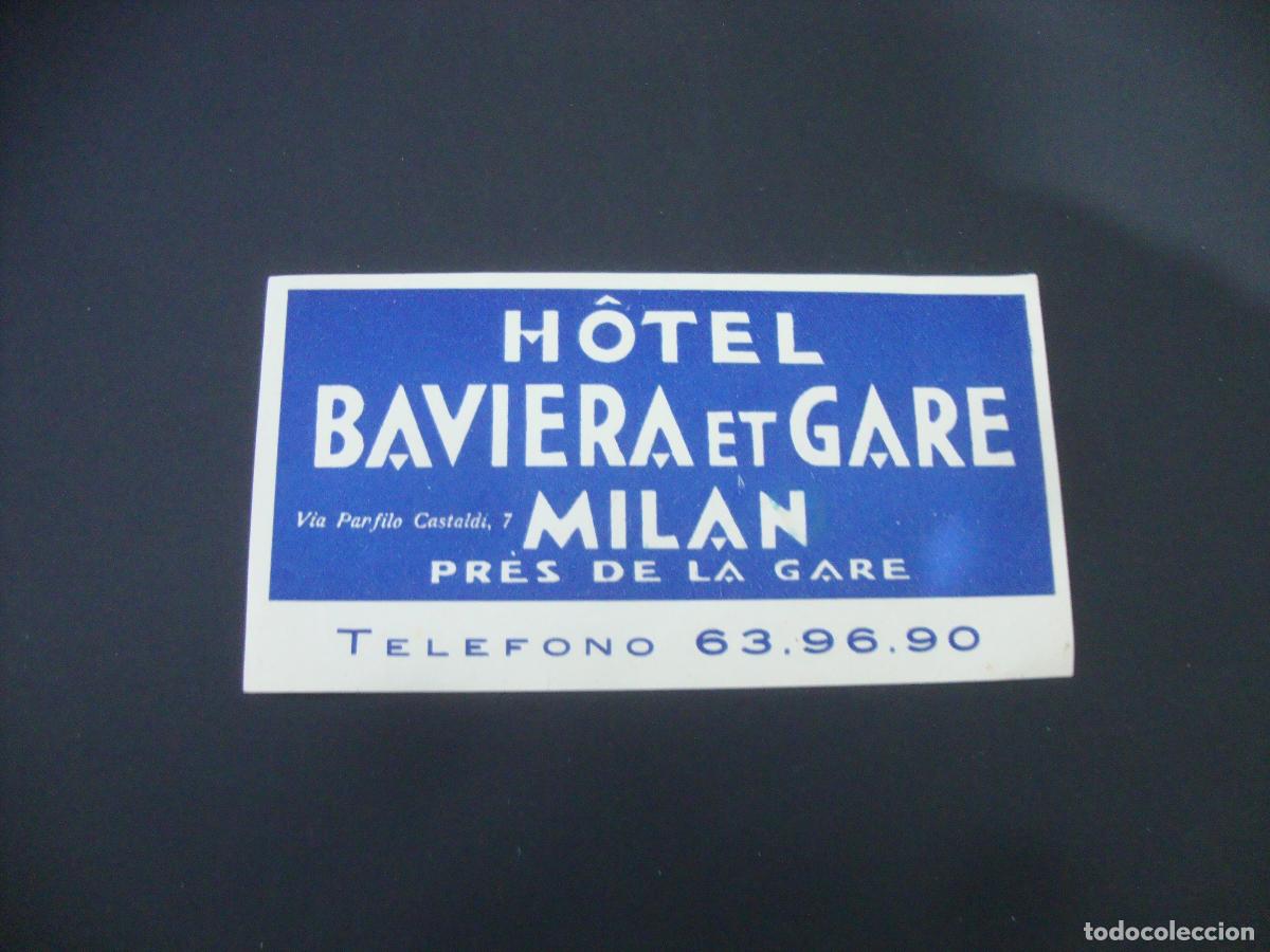 Etiquetas antiguas: ANTIGUA ETIQUETA HOTEL BAVIERA ET CARE MILAN ITALIA