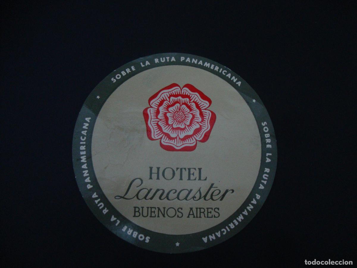 Etiquetas antiguas: ANTIGUA ETIQUETA HOTEL LANCASTER BUENOS AIRES ARGENTINA