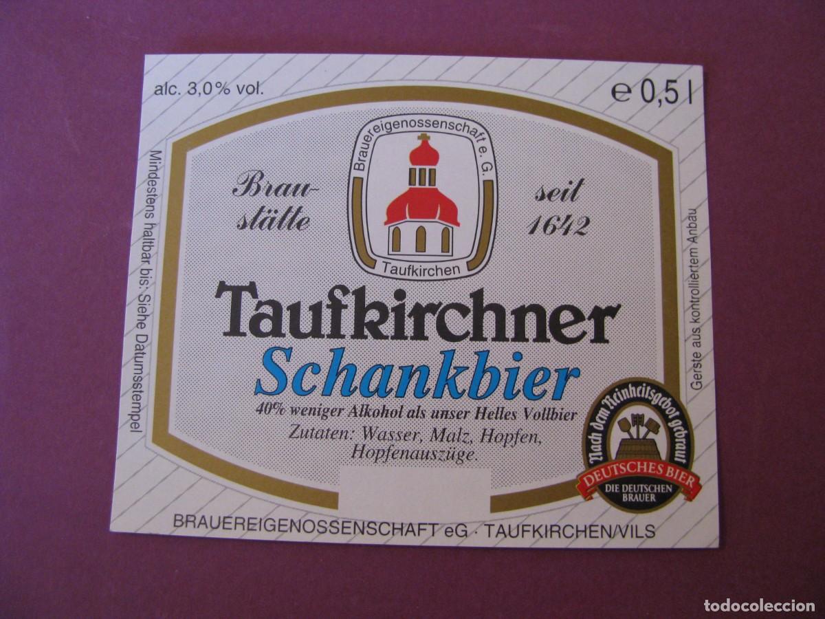 Etiquetas antiguas: ETIQUETA DE CERVEZA TAUFKIRCHNER SCHANKBIER, ALEMANIA