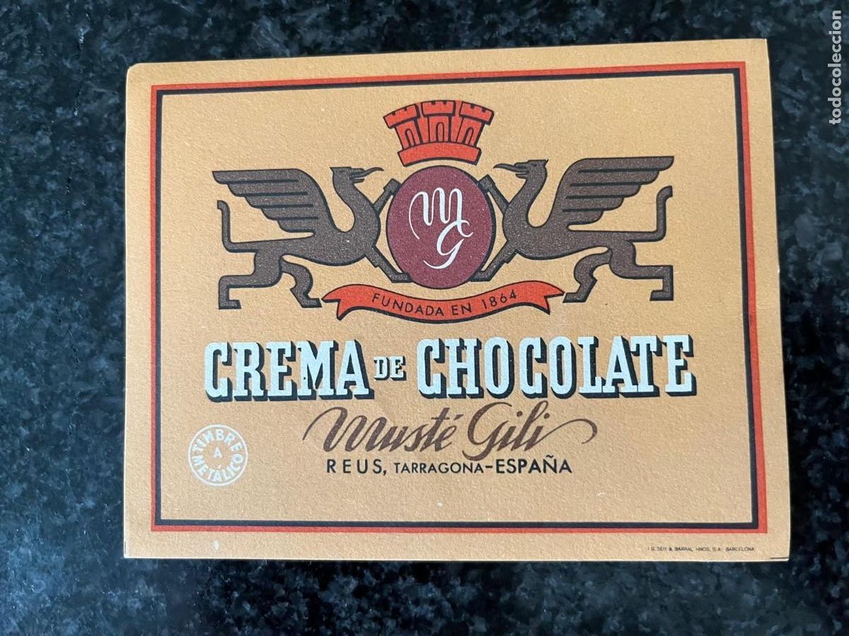 Etiquetas antiguas: etiqueta crema chocolate Must&eacute; Gili Reus Tarragona