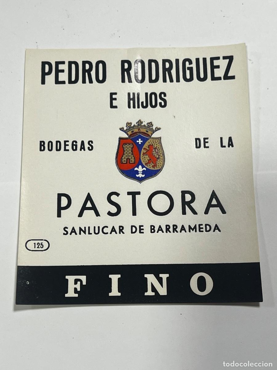 Old Labels: ETIQUETA. PEDRO RODR&Iacute;GUEZ E HIJOS. BODEGAS DE LA PASTORS SANLUCAR DE BARRAMEDA. FINO.