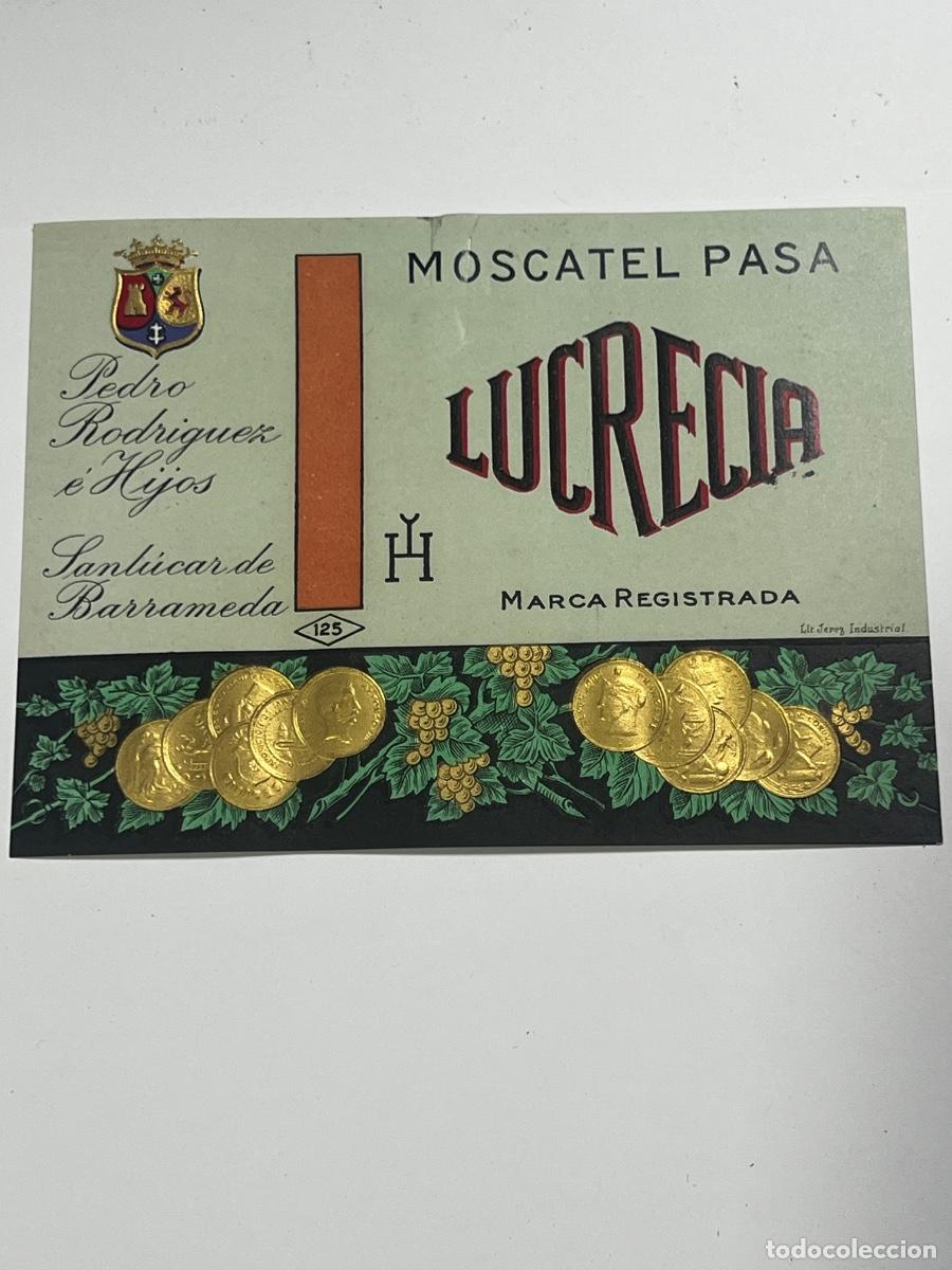 Etiquetas antiguas: ETIQUETA. LUCRECIA. PEDRO RODR&Iacute;GUEZ E HIJOS. SANLUCAR DE BARRAMEDA. MOSCATEL PASA.