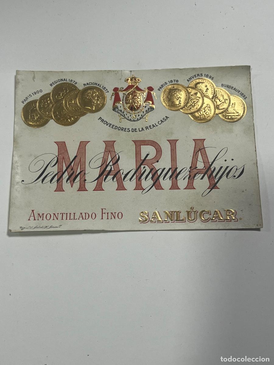 Etiquetas antiguas: ETIQUETA. MAR&Iacute;A. PEDRO RODR&Iacute;GUEZ E HIJOS. AMONTILLADO FINO. SANLUCAR.