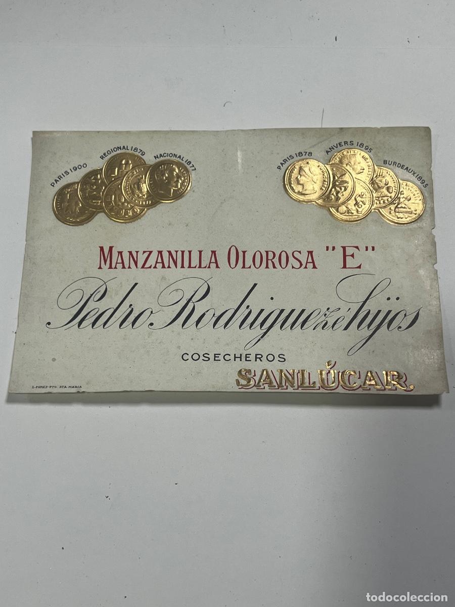 Etichette antiche: ETIQUETA. PEDRO RODR&Iacute;GUEZ E HIJOS. MANZANILLA OLOROSA &ldquo;E&rdquo;. SANLUCAR.