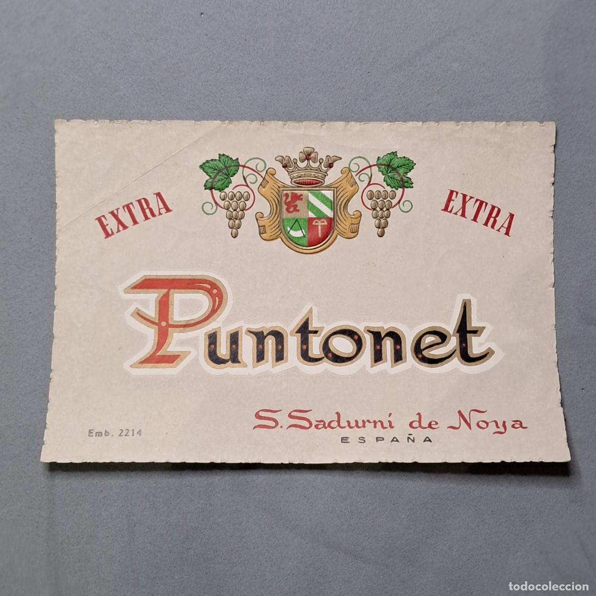 Etiquetas antigas: Antigua etiqueta de vino PUNTONET EXTRA, San Sadurn&iacute; de Noya, Espa&ntilde;a. a&ntilde;os 60