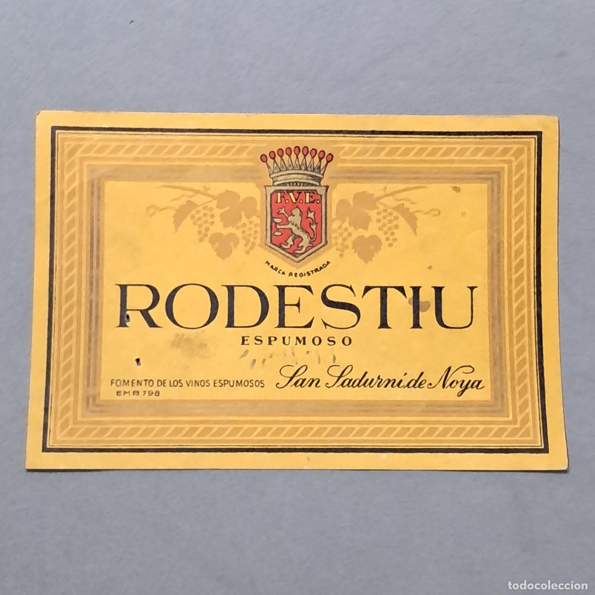&Eacute;tiquettes anciennes: Antigua etiqueta de vino espumoso Rodestiu, San Sadurn&iacute; de Noya, a&ntilde;o 1955