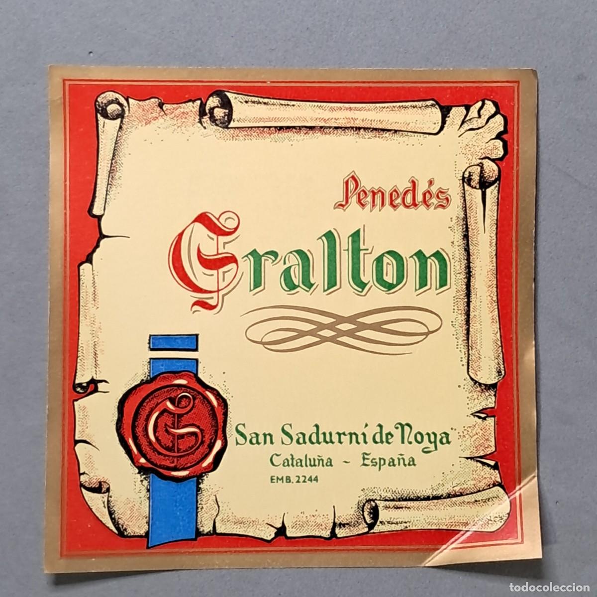 Alte Etiketten: Antigua etiqueta de vino pened&eacute;s GRALTON, San Sadurn&iacute; de Noya, a&ntilde;o 1969
