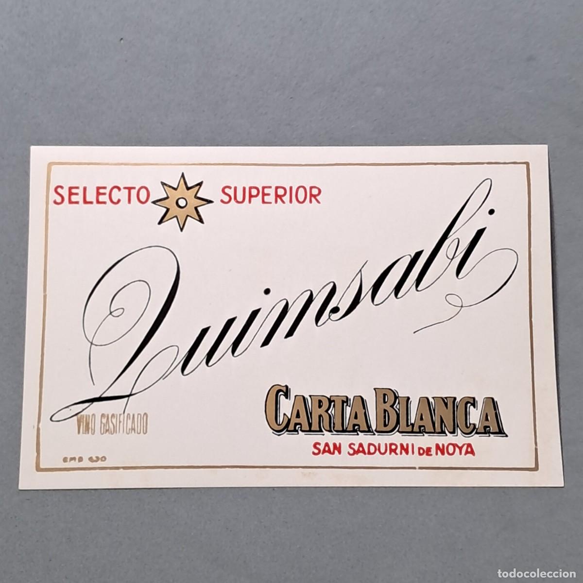 Etichette antiche: Antigua etiqueta de vino gasificado carta blanca Quimsabi, San Sadurn&iacute; de Noya, a&ntilde;o 1966
