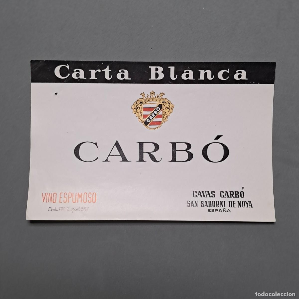 Etichette antiche: Antigua etiqueta de vino espumoso Carta Blanca CARB&Oacute;, San Sadurn&iacute; de Noya, a&ntilde;os 60 - 70