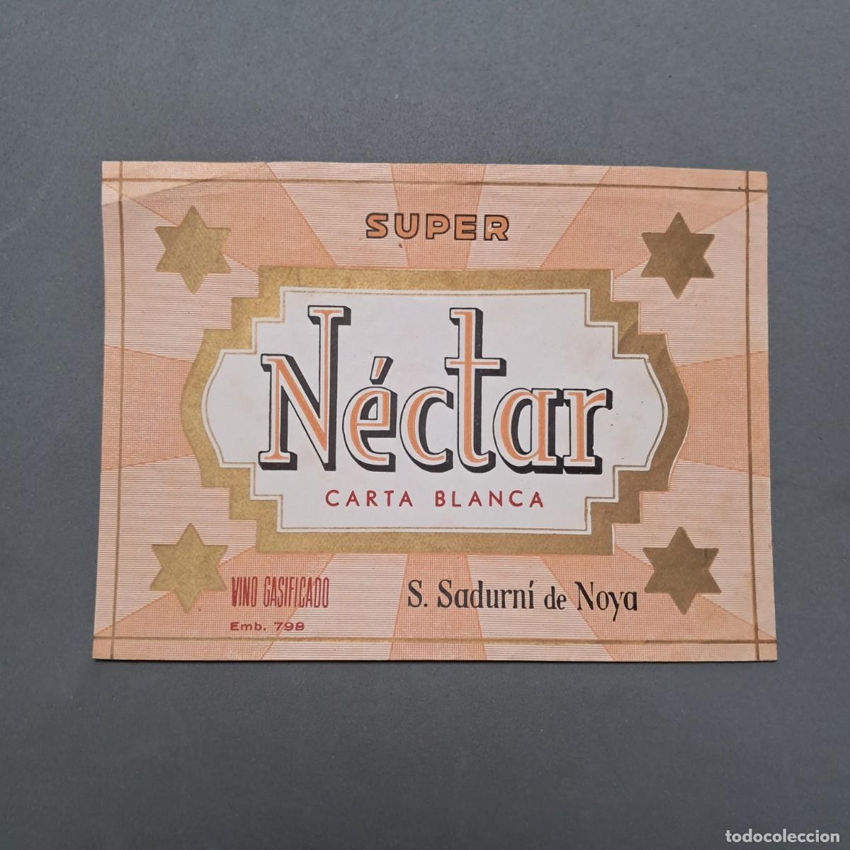 Alte Etiketten: Antigua etiqueta de vino gasificado Super N&Eacute;CTAR Carta Blanca, San Sadurn&iacute; de Noya, a&ntilde;os 60