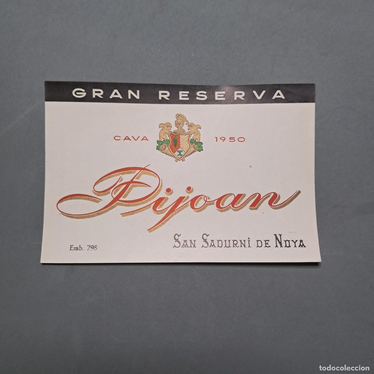 Alte Etiketten: Antigua etiqueta de cava gran reserva PIJOAN, San Sadurn&iacute; de Noya, a&ntilde;os 60
