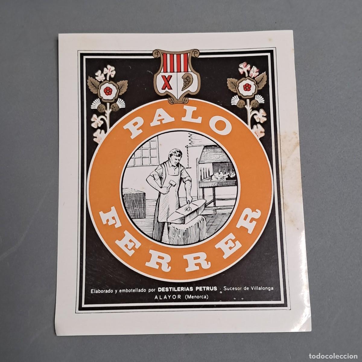 Alte Etiketten: Antigua etiqueta de PALO FERRER Destilerias Petrus Sucesor de Vilallonga ALAYOR Menorca, a&ntilde;o 1970