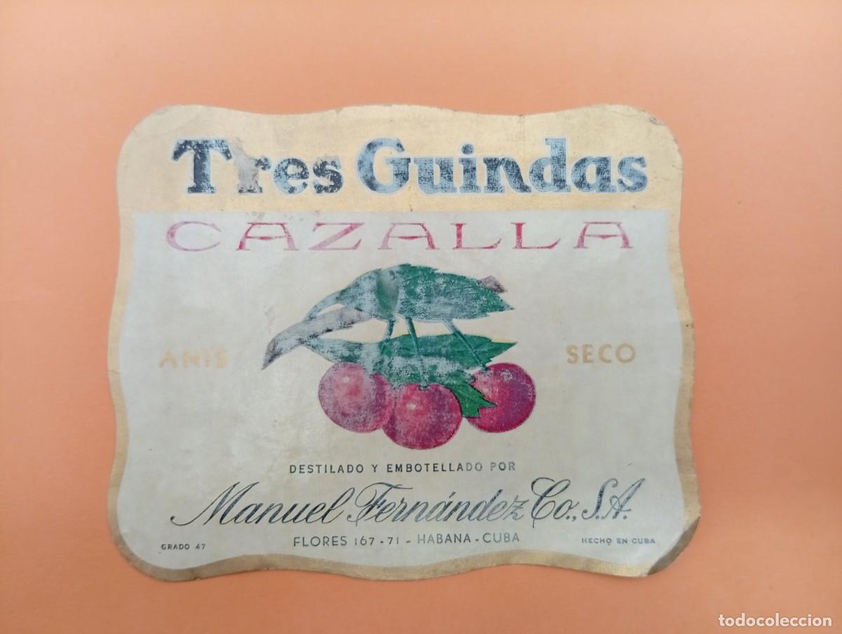 Etichette antiche: ETIQUETA. CAZALLA. TRES GUINDAS. ANIS SECO. HABANA CUBA. MANUEL FDEZ. MEDIDAS : 11.5 X 14 CM APROX.