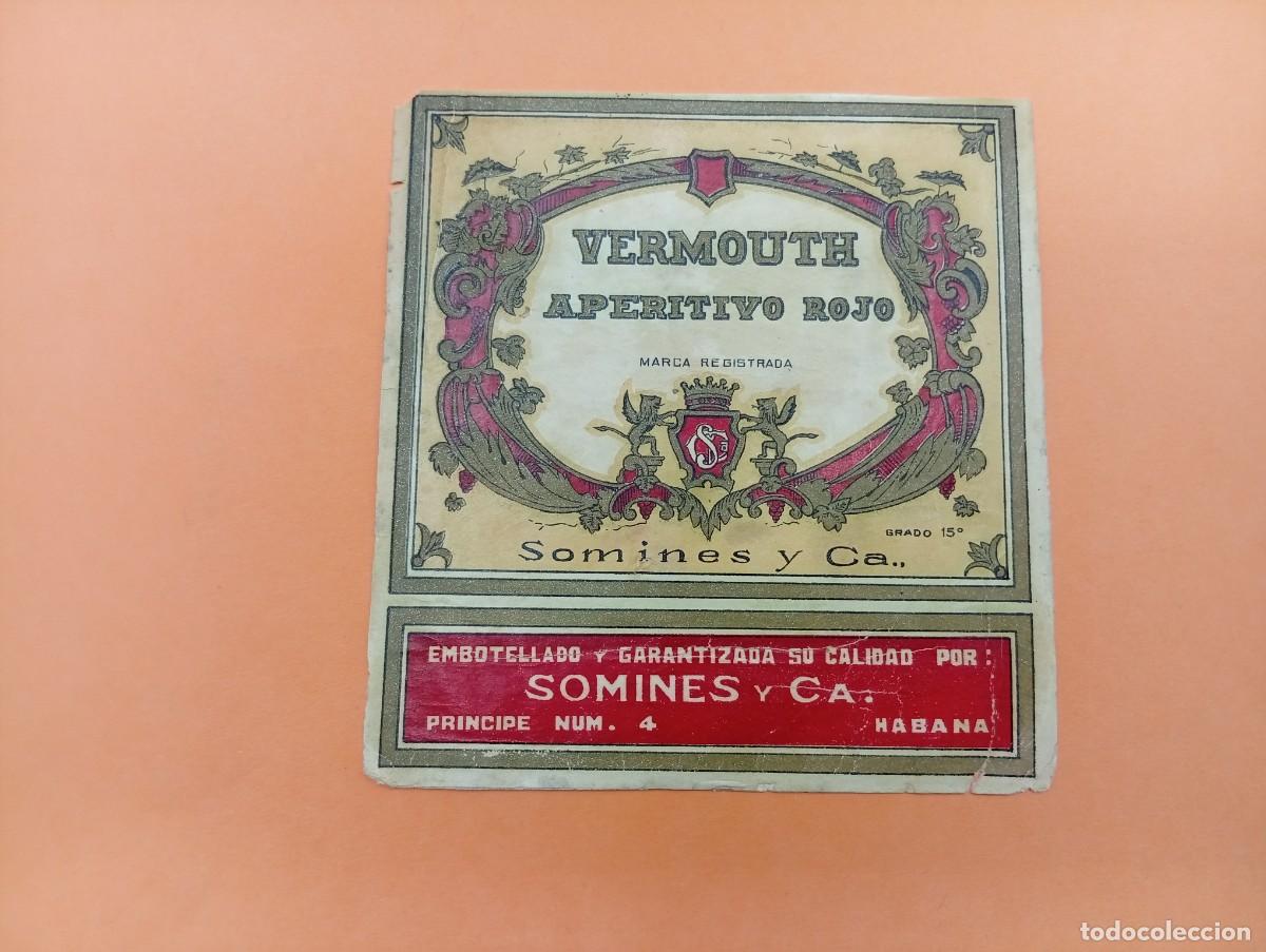 Etichette antiche: ETIQUETA. VERMOUTH. APREITIVO ROJO. SOMINES Y C&ordf;. HABANA. MEDIDAS : 12.5 X 12 CM APROX.