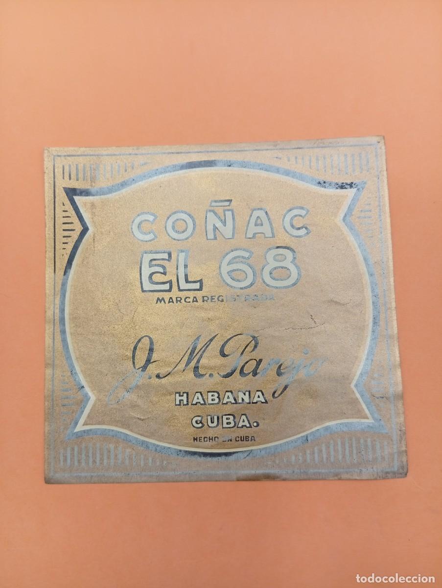 Etichette antiche: ETIQUETA. CO&Ntilde;AC EL 68. J.M. PAREJO. HABANA, CUBA. MEDIDAS : 12 X 12.5 CM APROX.