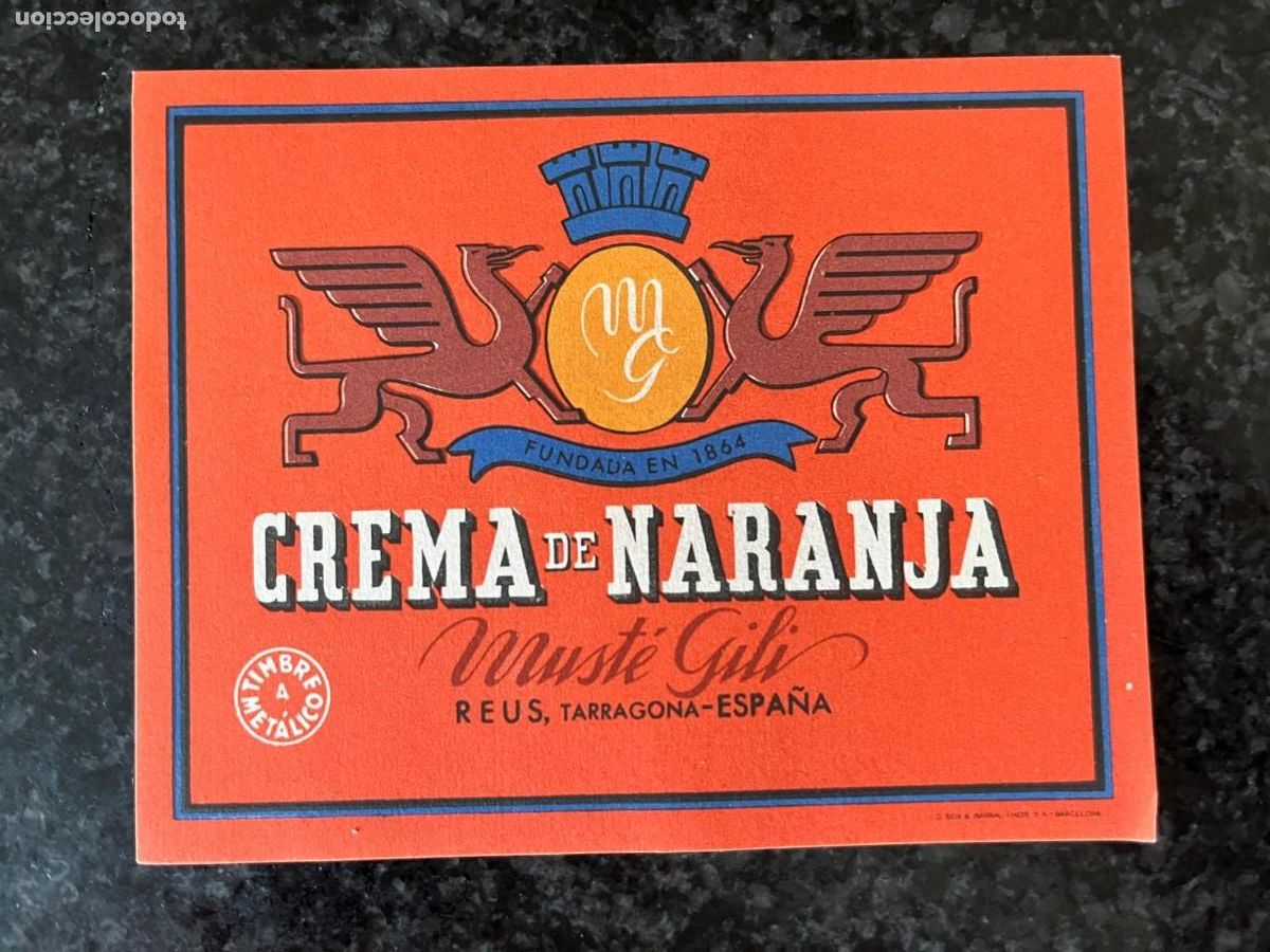 Etiquetas antiguas: etiqueta crema de Naranja Must&eacute; Gili Reus Tarragona