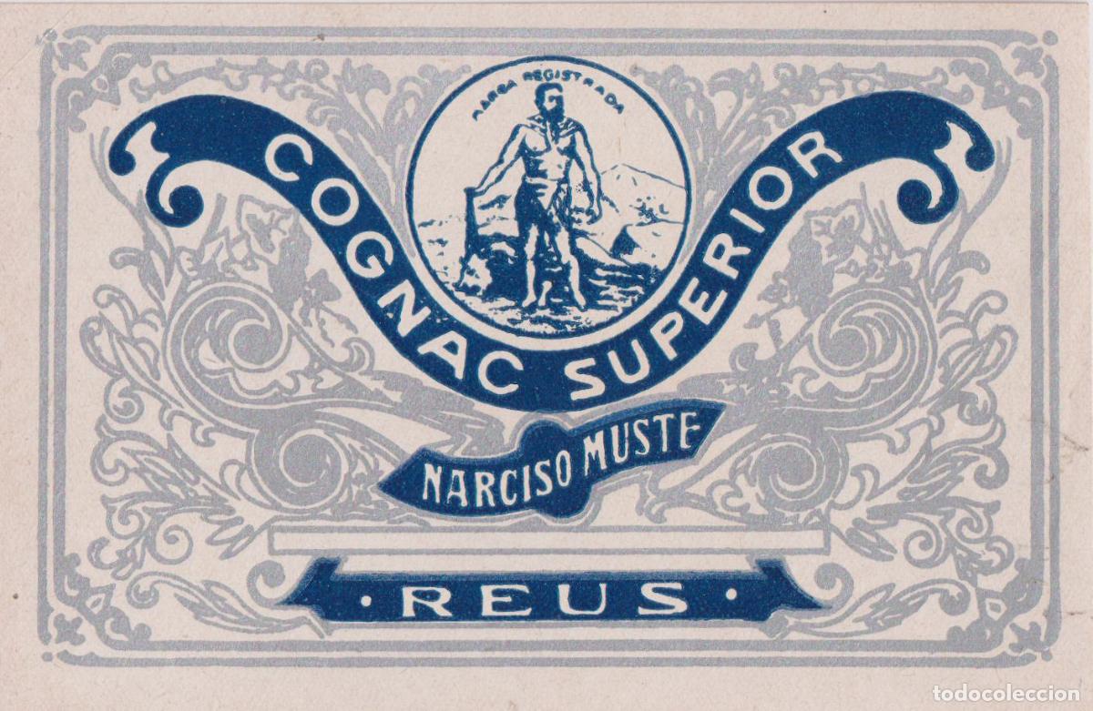 Etiquetas antiguas: ETIQUETA DE COGNAC SUPERIOR - NARCISO MUSTE - REUS