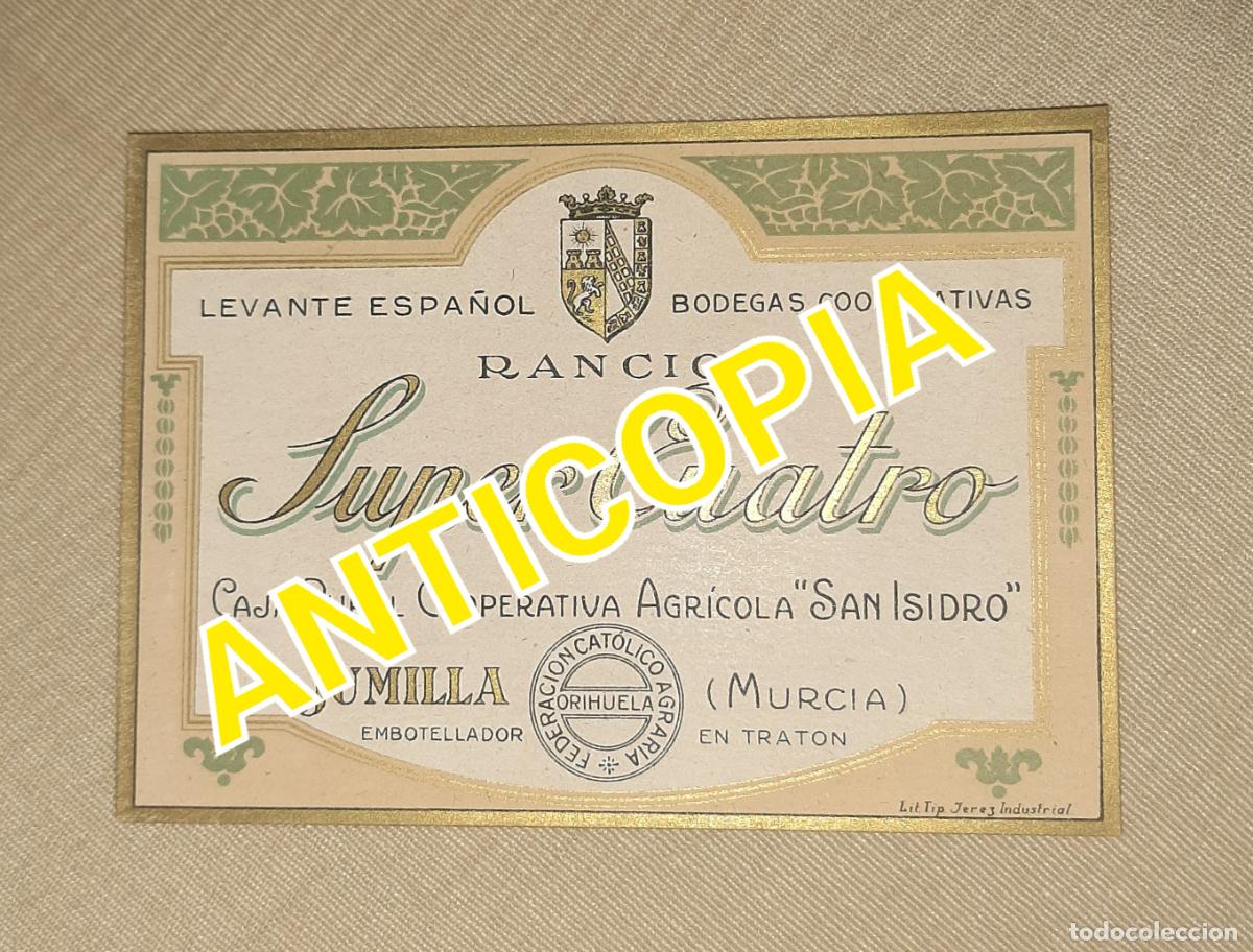 Etiquetas antiguas: JUMILLA ETIQUETA VINO SUPER CUATRO COOPERATIVA SAN ISIDRO MURCIA ORIHUELA A&Ntilde;OS 30