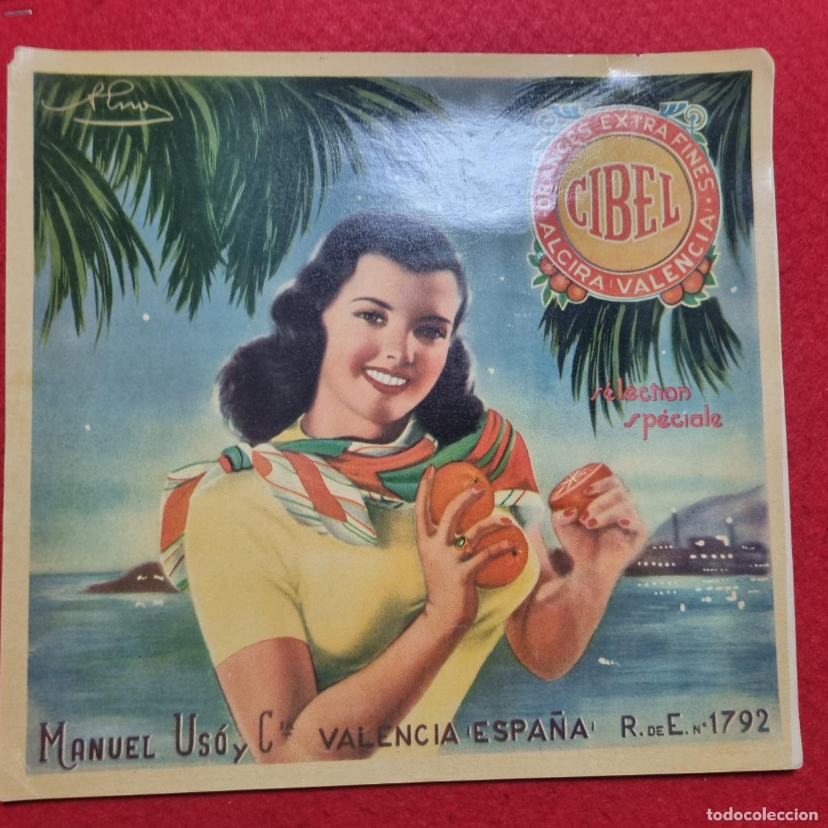 Etiquetas antiguas: CARTEL ETIQUETA NARANJAS PUBLICIDAD CIBEL MANUEL USO ALCRA VALENCIA ORIGINAL K11