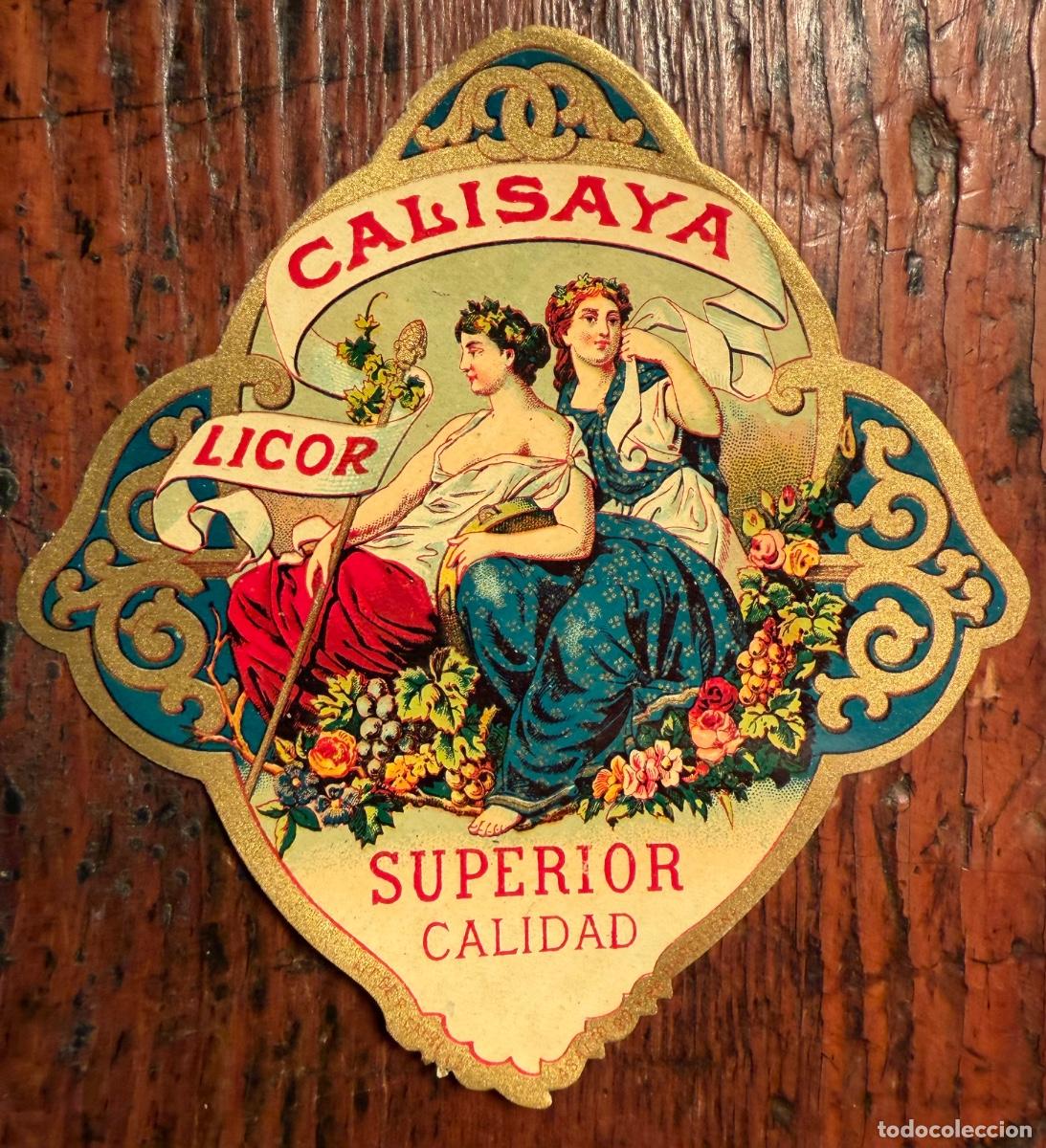 Etiquetas antiguas: ETIQUETA CALISAYA LICOR. SUPERIOR CALIDAD. SIN UTILIZAR