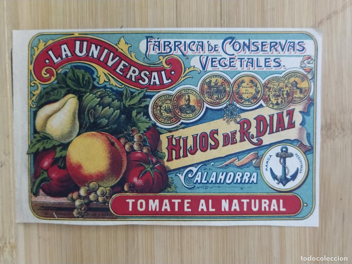 Etiquetas antiguas: CALAHORRA - LA UNIVERSAL HIJOS DE R. DIAZ - TOMATE AL NATURAL - ETIQUETA ANTIGUA - 11