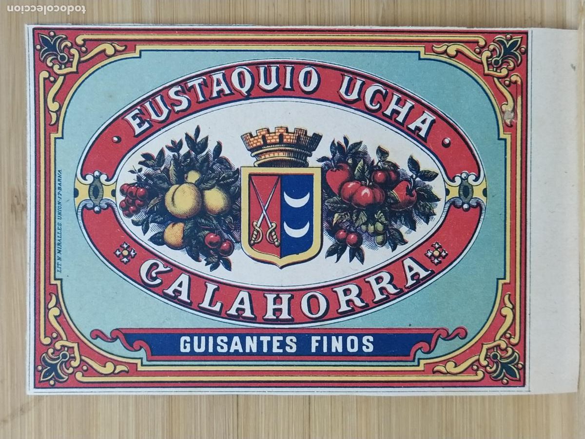 Etiquetas antiguas: CALAHORRA - EUSTAQUIO UCHA - GUISANTES FINOS - ETIQUETA ANTIGUA - 35