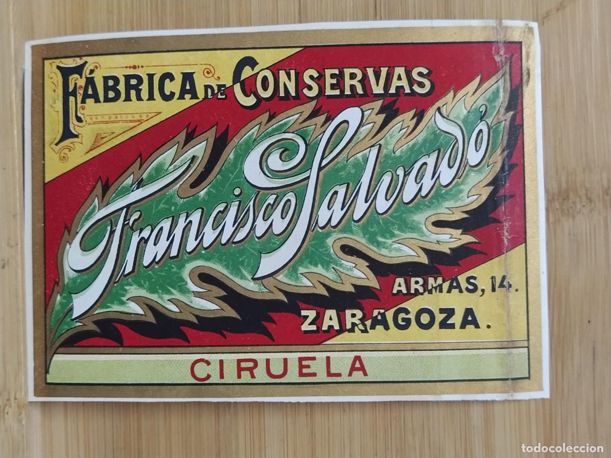Etiquetas antiguas: ZARAGOZA - CONSERVAS FRANCISCO SALVADO - CIRUELA - ETIQUETA ANTIGUA - 39