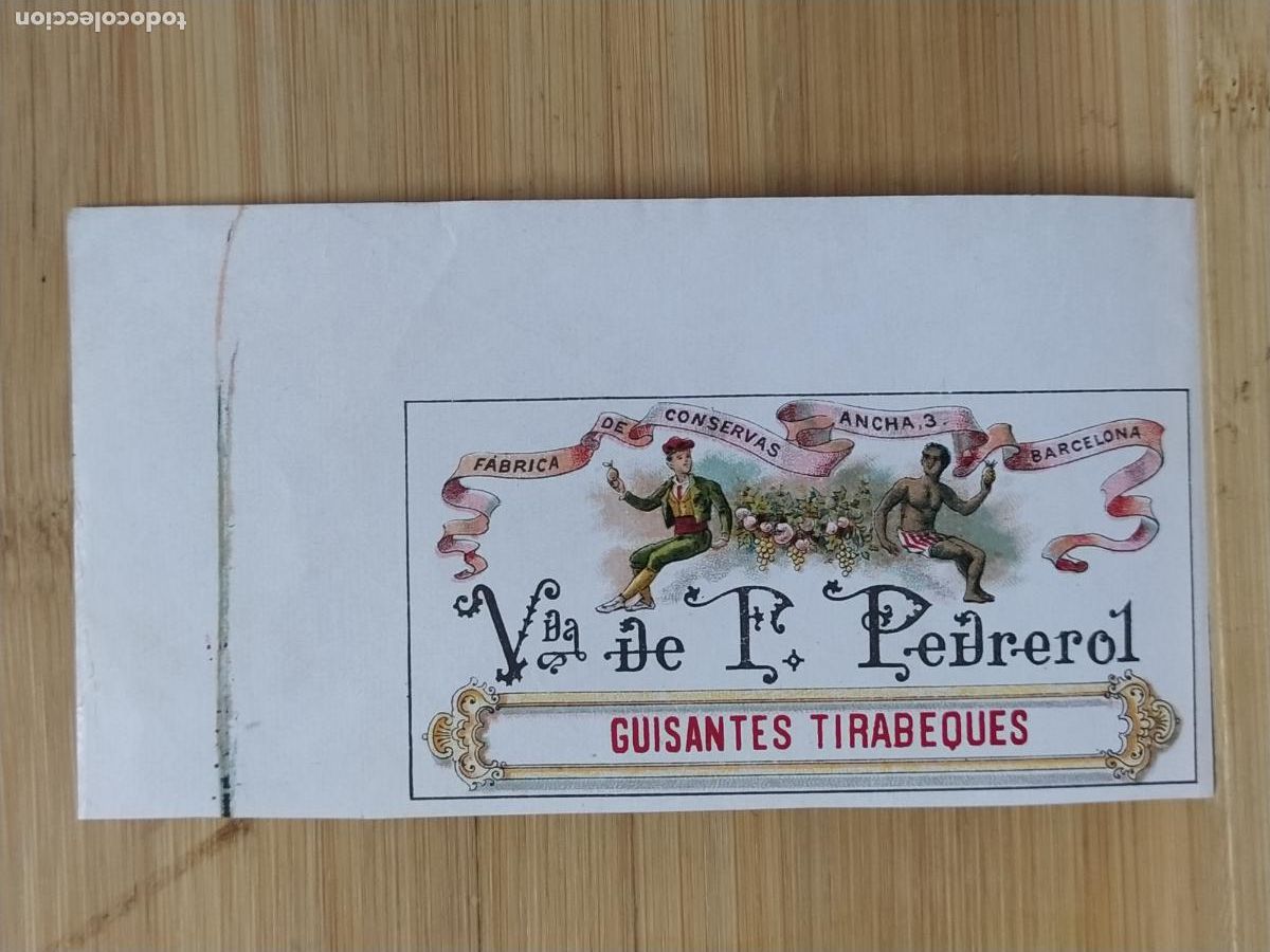 Etiquetas antiguas: BARCELONA - VIUDA DE PEDREROL - GUISANTES TIRABEQUES - ETIQUETA ANTIGUA - 46