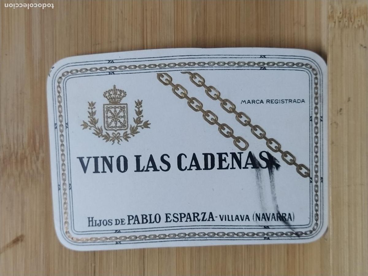 Etiquetas antiguas: VILLALVA (NAVARRA) VINO LAS CADENAS - HIJOS DE PABLO ESPARZA - ETIQUETA ANTIGUA - 48