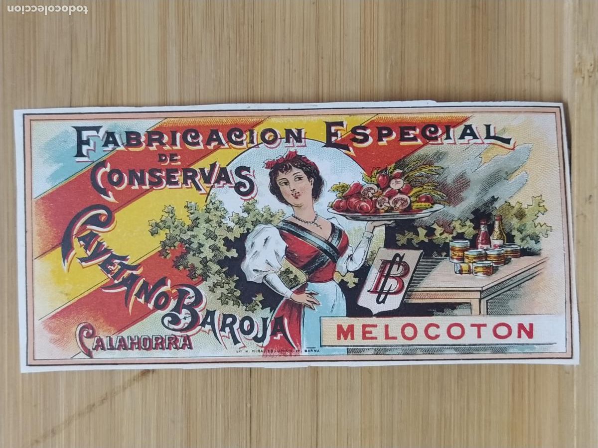 Etiquetas antiguas: CALAHORRA - CAYETANO BAROJA CONSERVAS - MELOCOTON - ETIQUETA ANTIGUA - 57