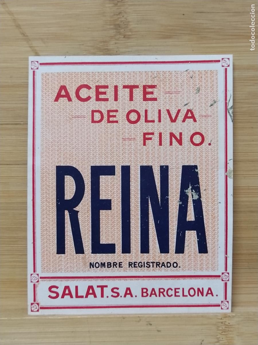 Etiquetas antiguas: ACEITE DE OLIVA FINO REINA - BARCELONA - SALAT SA - ETIQUETA ANTIGUA - 62