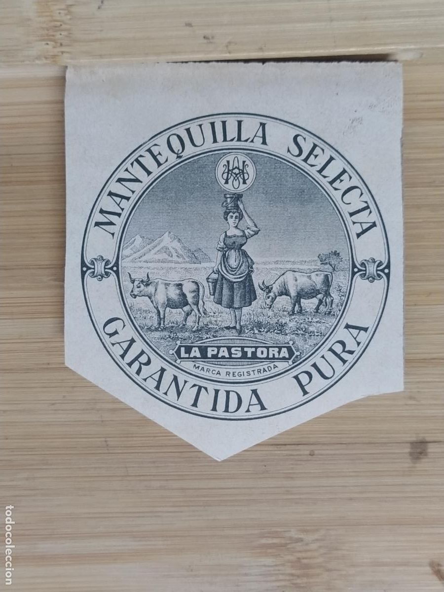 Etiquetas antiguas: LA PASTORA MANTEQUILLA SELECTA GARANTIDA PURA - ETIQUETA ANTIGUA - 64