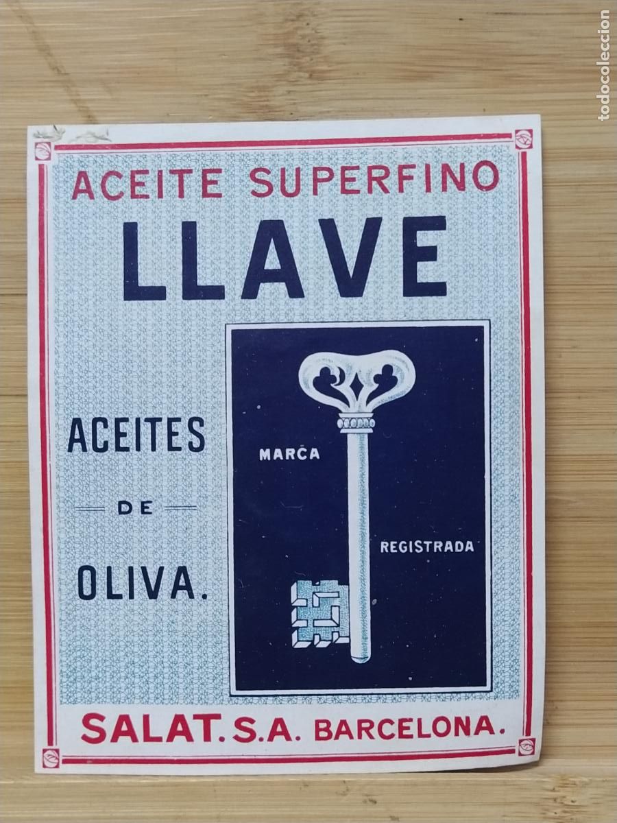Etiquetas antiguas: BARCELONA - ACEITE DE OLIVA SUPERFINO LLAVE - SALAT SA - ETIQUETA ANTIGUA - 67