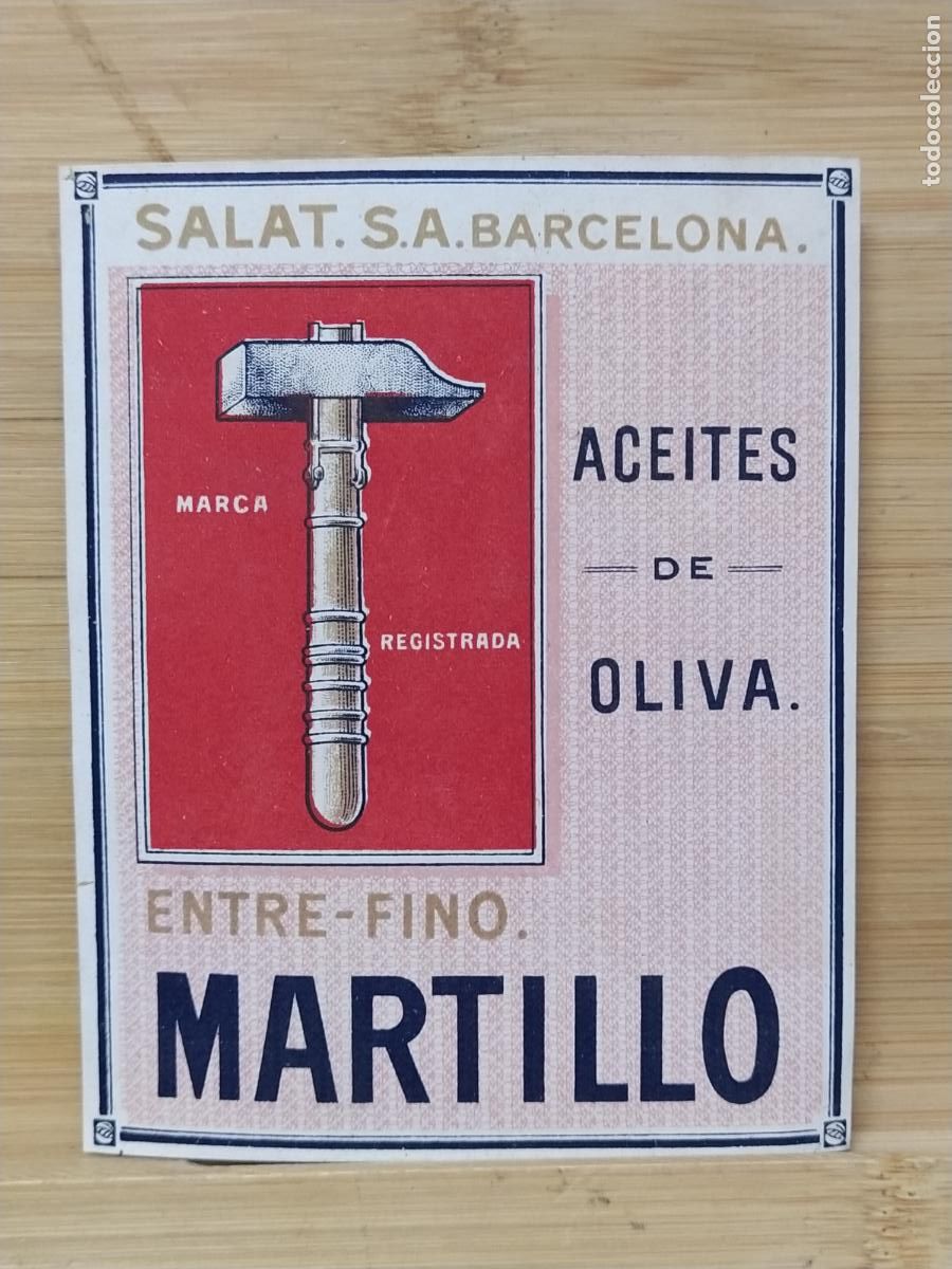 Etiquetas antiguas: BARCELONA - ACEITE DE OLIVA ENTRE FINO MARTILLO - SALAT SA - ETIQUETA ANTIGUA - 68
