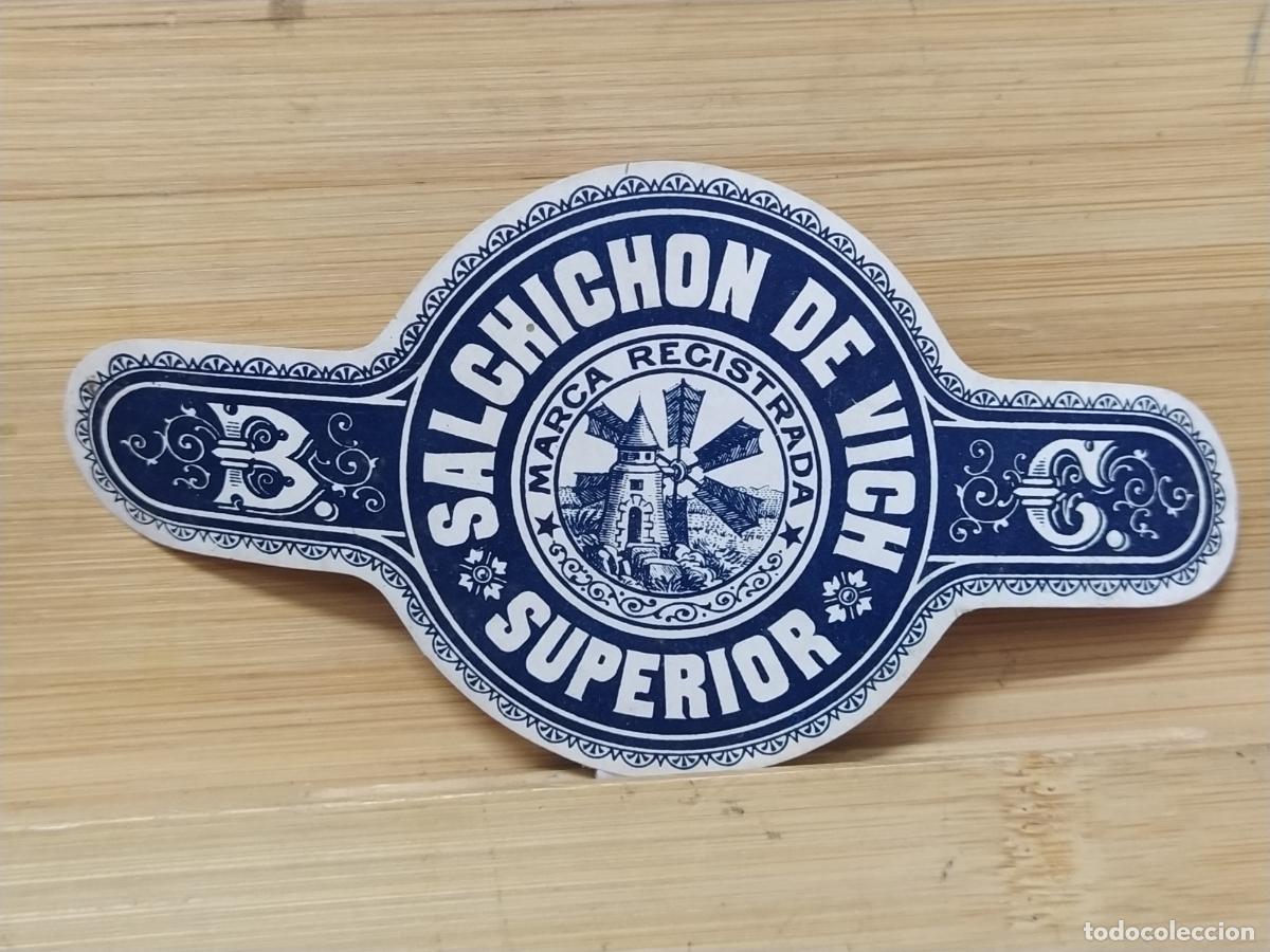 Etiquetas antiguas: VIC - SALCHICHON DE VICH SUPERIOR - ETIQUETA ANTIGUA - 83