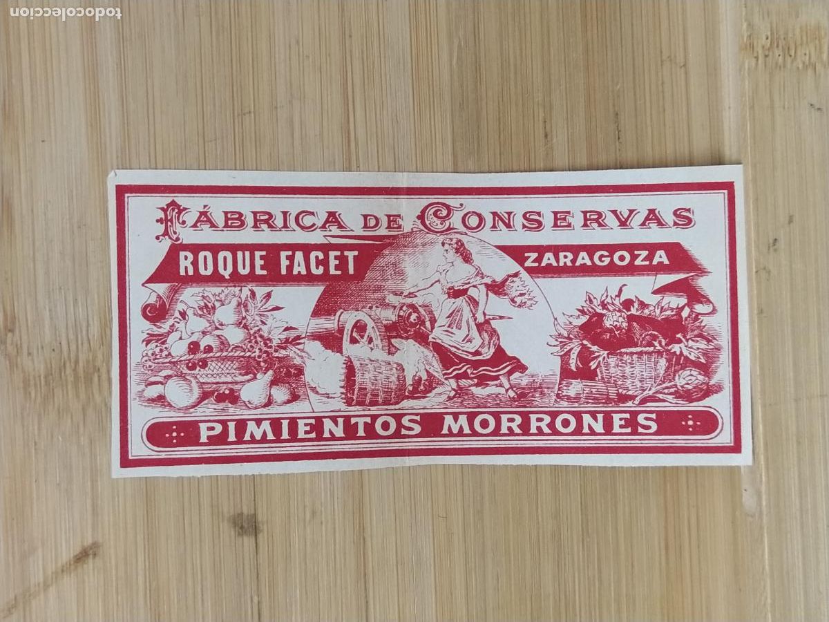 Etiquetas antiguas: ZARAGOZA - CONSERVAS ROQUE FACET - PIMIENTOS MORRONES - ETIQUETA ANTIGUA - 92