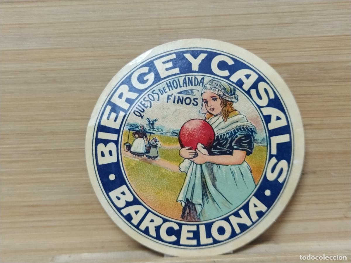 Etiquetas antiguas: HOSPITALET DE LLOBREGAT - BIERGE Y CASALS - QUESOS DE HOLANDA FINOS - ETIQUETA ANTIGUA - 99
