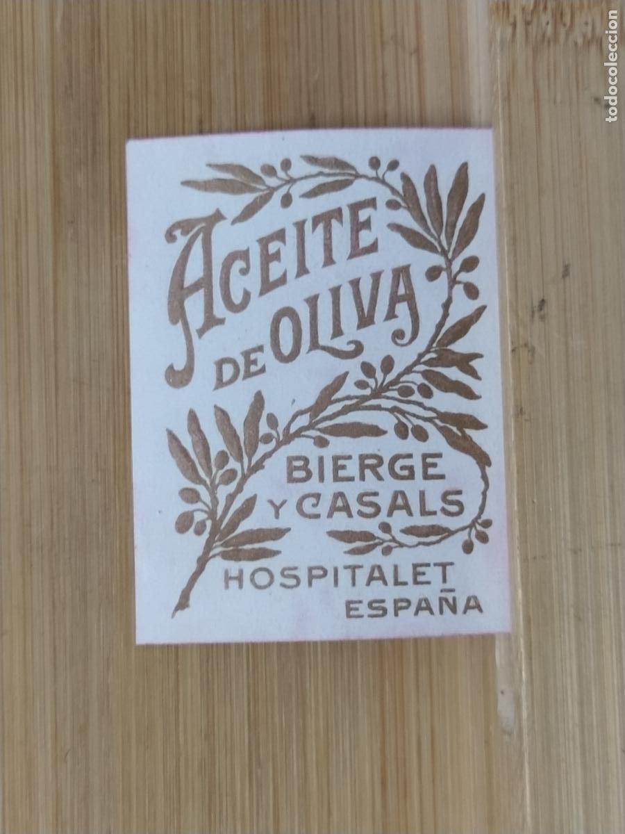 Etiquetas antiguas: HOSPITALET DE LLOBREGAT - BIERGE Y CASALS - ACEITE DE OLIVA - ETIQUETA ANTIGUA - 101