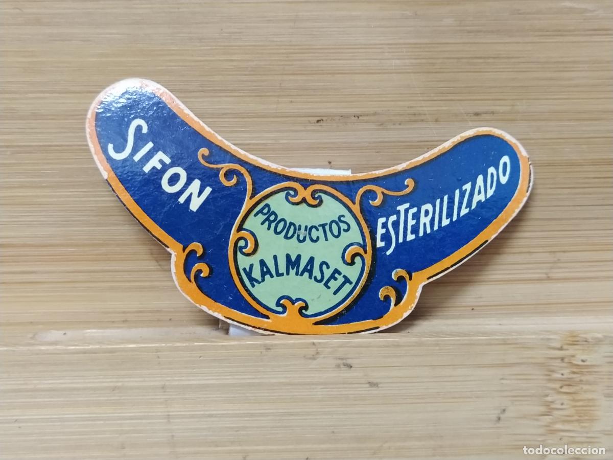 Etiquetas antiguas: PRODUCTOS KALMASET - SIFON ESTERILIZADO - ETIQUETA ANTIGUA - 105