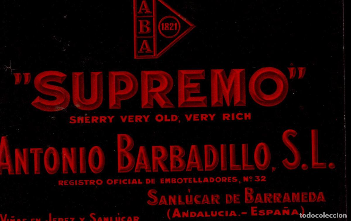 Etiquetas antiguas: ETIQUETA VINO SUPREMO ANTONIO BARBADILLO SANLUCAR DE BARRAMEDA