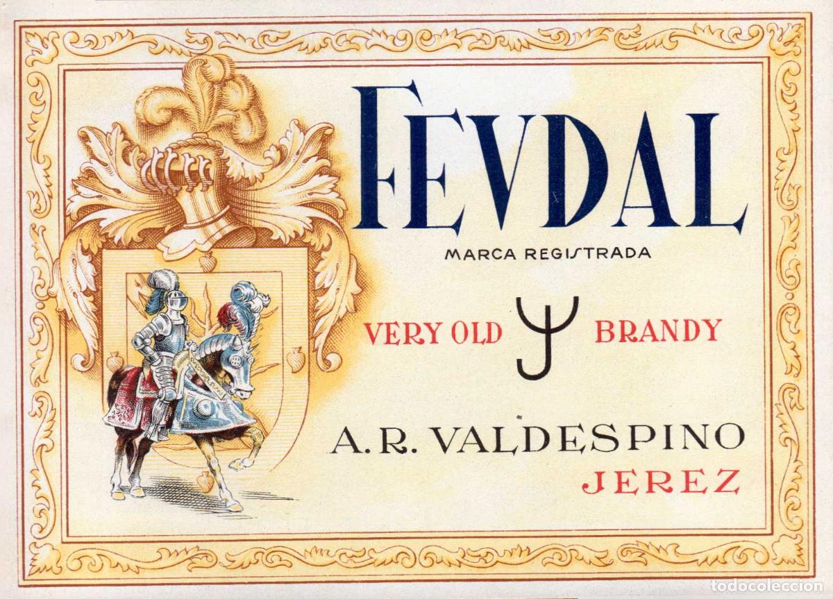 Etiquetas antiguas: ETIQUETA VINO FEUDAL BRANDY A.R. VALDESPINO JEREZ