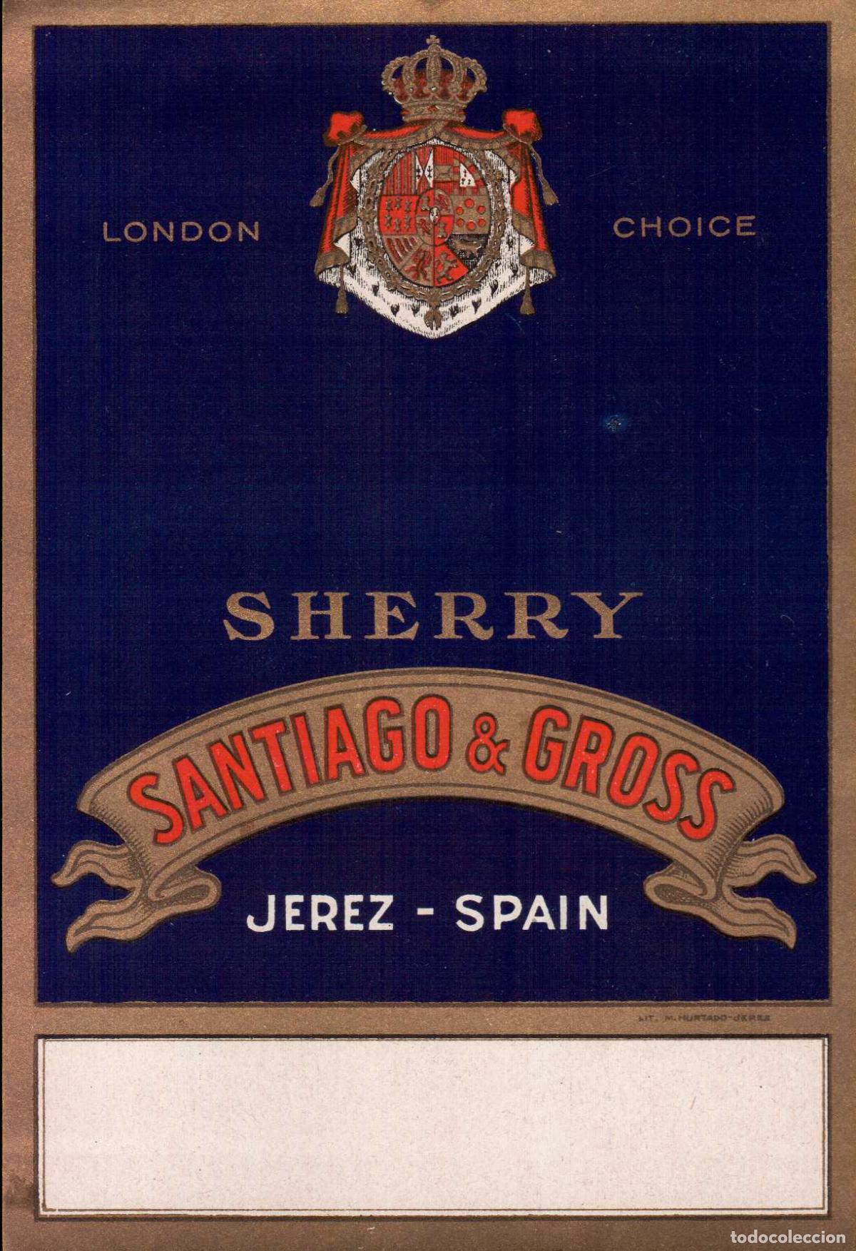 Etiquetas antiguas: ETIQUETA VINO SHERRY SANTIAGO & GROSS JEREZ SPAIN