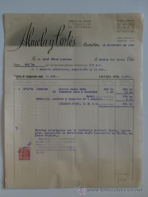 Factures anciennes: FACTURA. CASTELLON. NOVIEMBRE 1947. ALMELA Y CORTES. FABRICA DE CHALES Y TOQUILLAS DE ESTAMBRE.